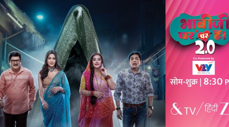 डिश टीवी के वीज़ेडवाई और एण्डटीवी ने भाबीजी घर पर हैं 2.0 के साथ इंटरएक्टिव एंगेजमेंट को नया आयाम दिया